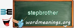 WordMeaning blackboard for stepbrother